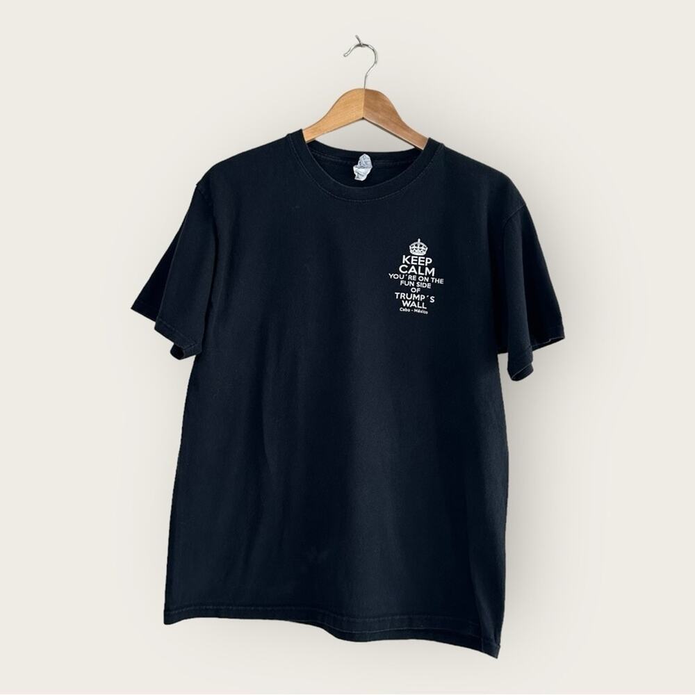 Keep Calm You Are On The Fun Side Of Trump's Wall Cancun T-Shirt | Black | Large